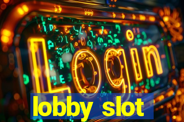 lobby slot