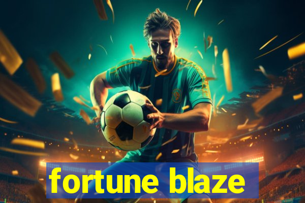 fortune blaze