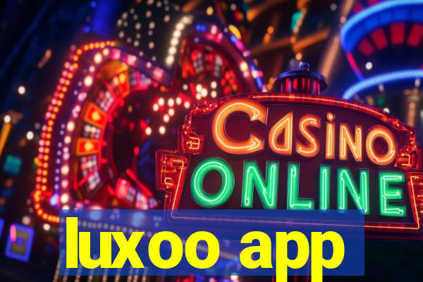 luxoo app