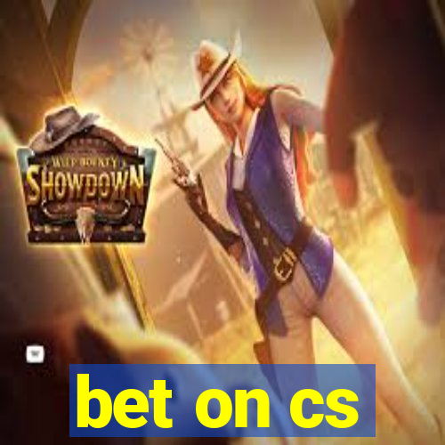 bet on cs