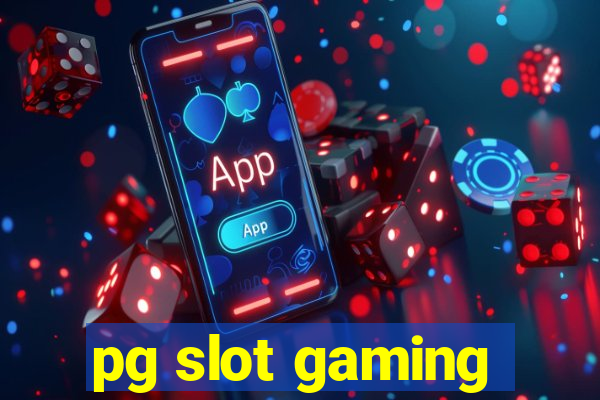 pg slot gaming