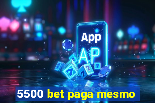 5500 bet paga mesmo