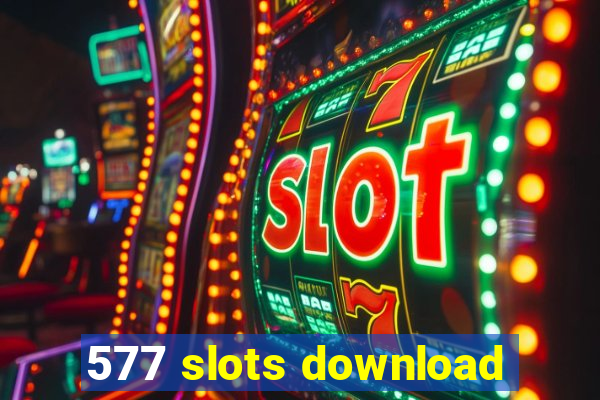 577 slots download