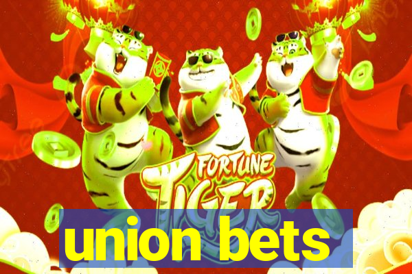 union bets