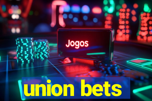 union bets