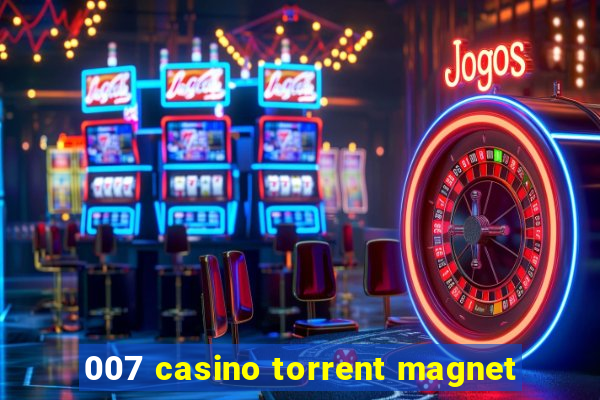 007 casino torrent magnet