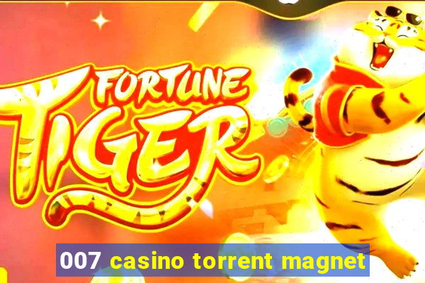 007 casino torrent magnet