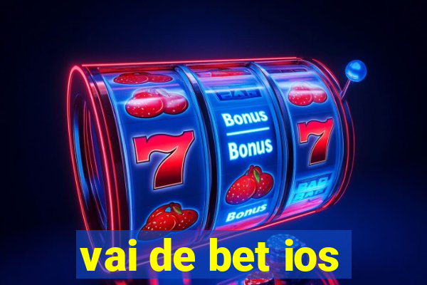 vai de bet ios