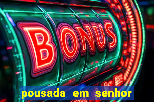 pousada em senhor do bonfim