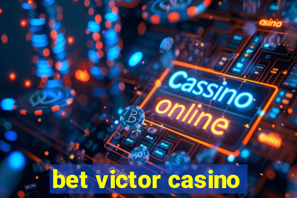 bet victor casino