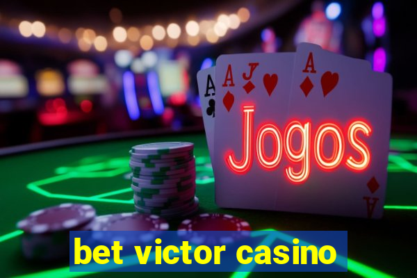 bet victor casino