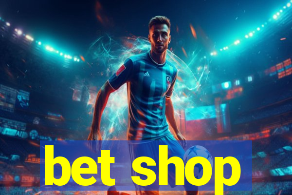 bet shop