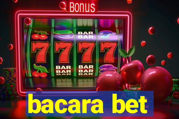 bacara bet