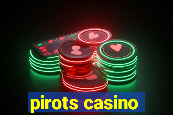 pirots casino