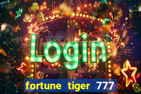 fortune tiger 777 bonus de cadastro