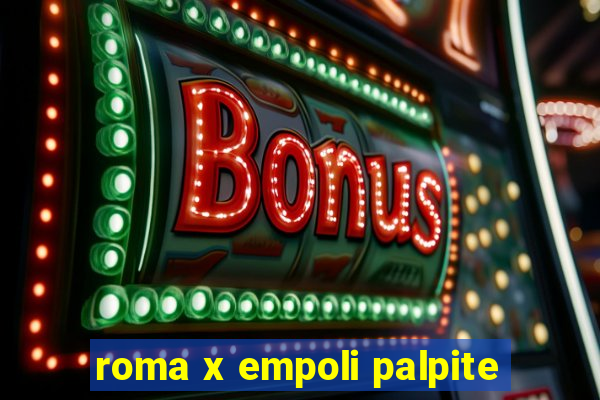 roma x empoli palpite