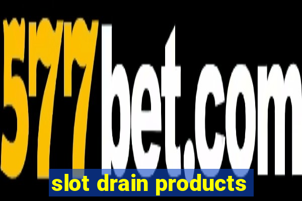 slot drain products