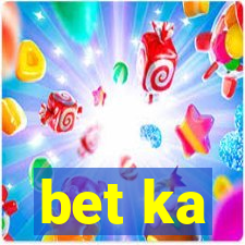 bet ka