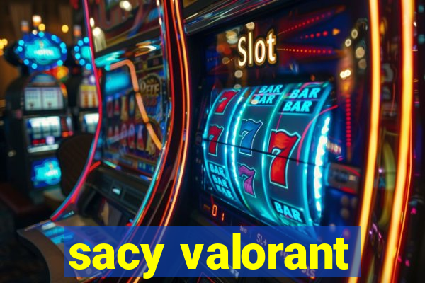 sacy valorant