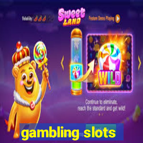 gambling slots