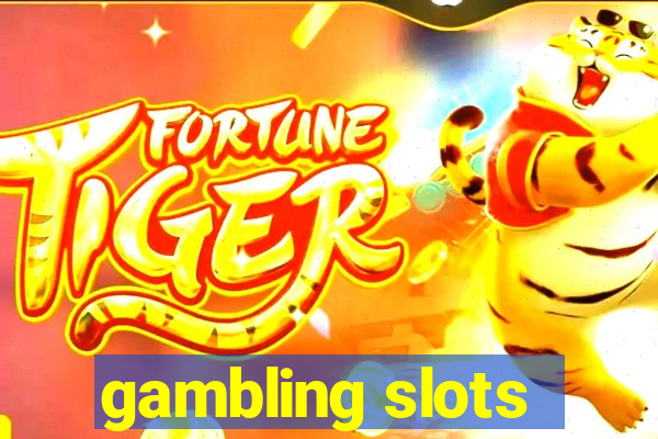 gambling slots