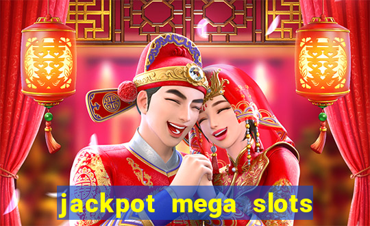 jackpot mega slots cash winner