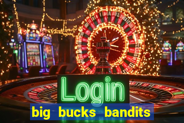 big bucks bandits megaways casino slot