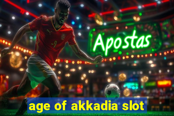 age of akkadia slot