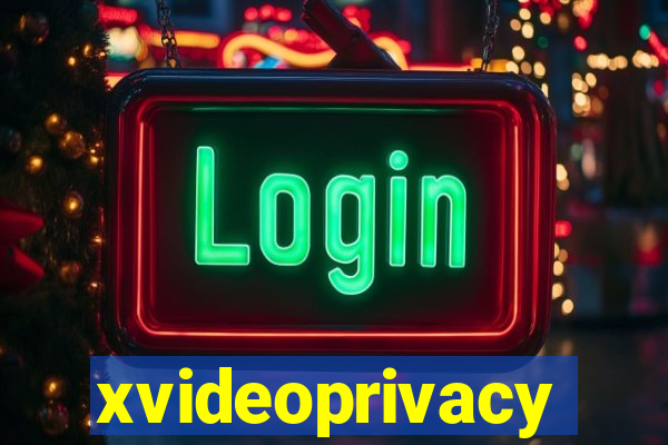 xvideoprivacy