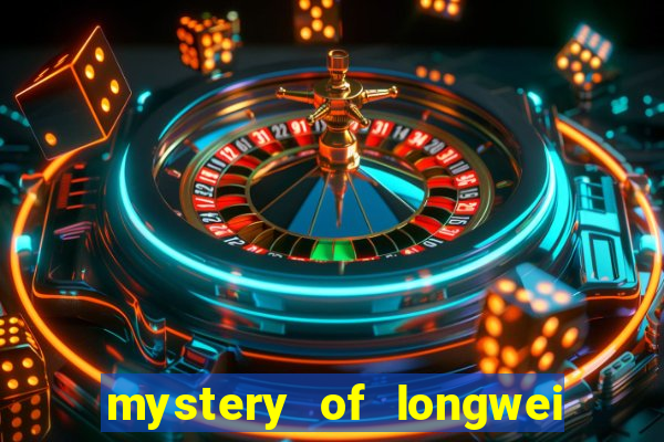 mystery of longwei slot gratis