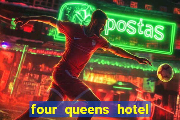 four queens hotel & casino