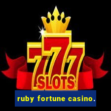 ruby fortune casino.