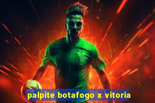 palpite botafogo x vitoria