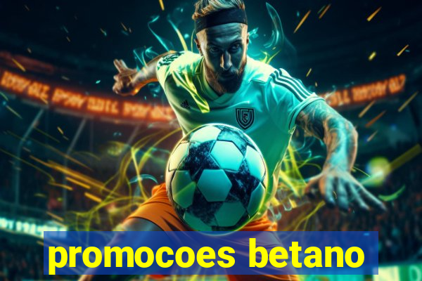 promocoes betano