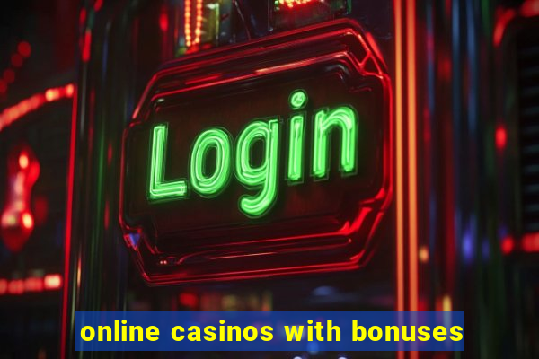 online casinos with bonuses