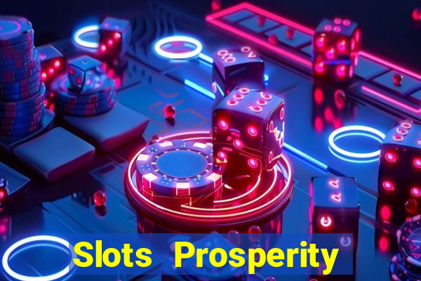 Slots Prosperity Jogo Cassino