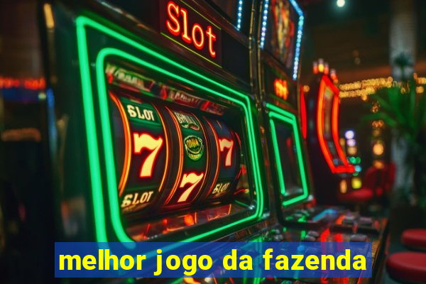 melhor jogo da fazenda