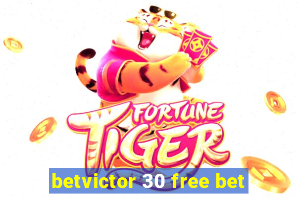 betvictor 30 free bet