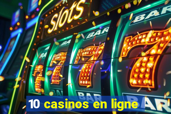 10 casinos en ligne