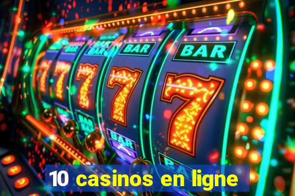 10 casinos en ligne