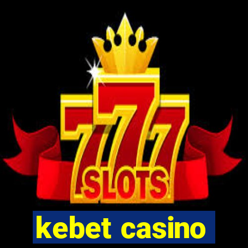 kebet casino