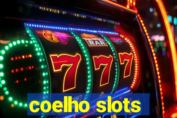 coelho slots