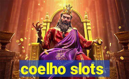 coelho slots