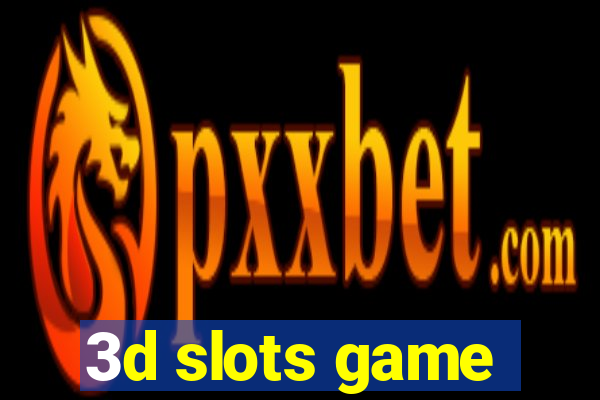 3d slots game