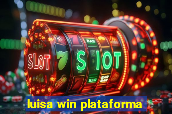 luisa win plataforma