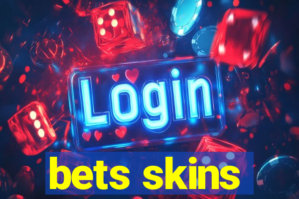 bets skins