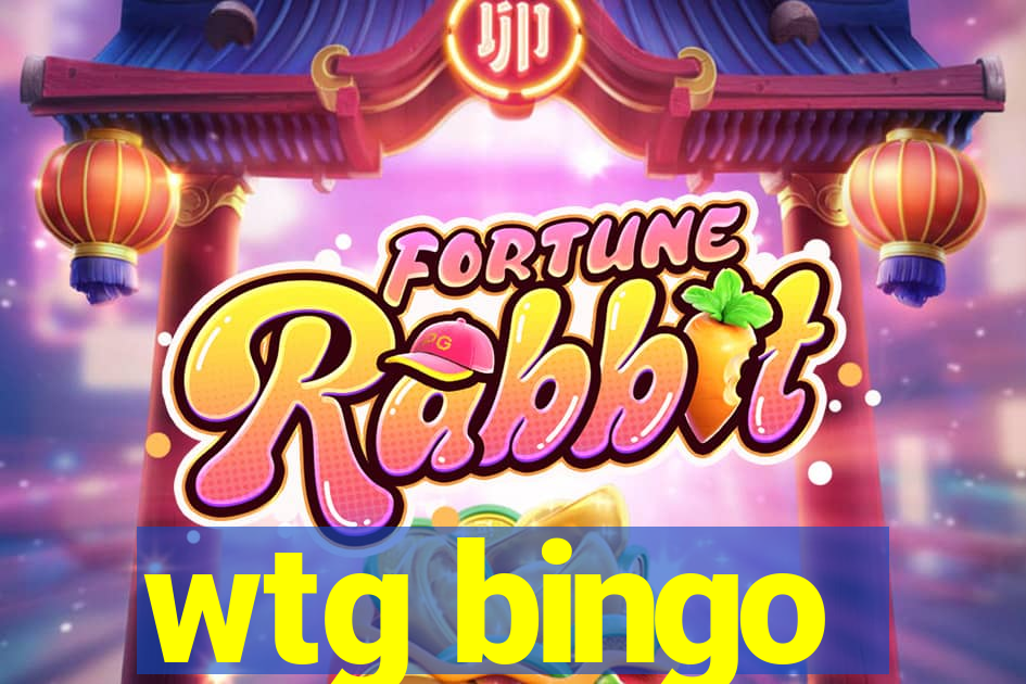 wtg bingo