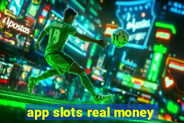 app slots real money