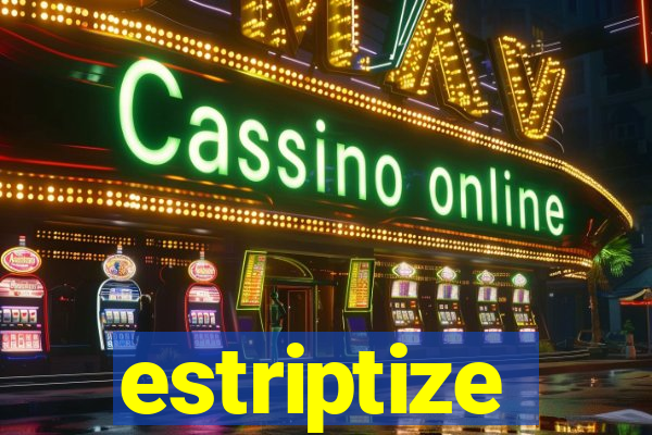 estriptize