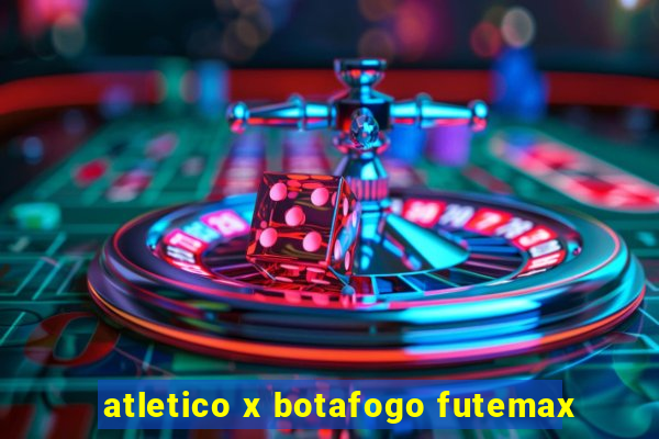 atletico x botafogo futemax